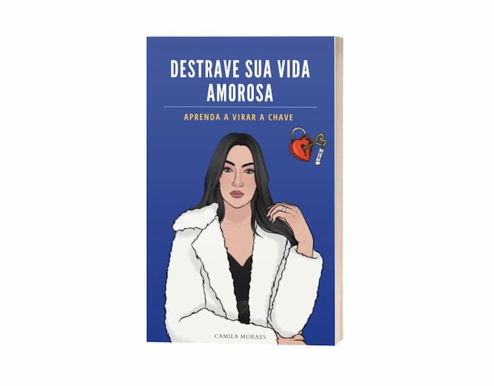 E-book: "Destrave sua Vida Amorosa" de Camila Moraes.